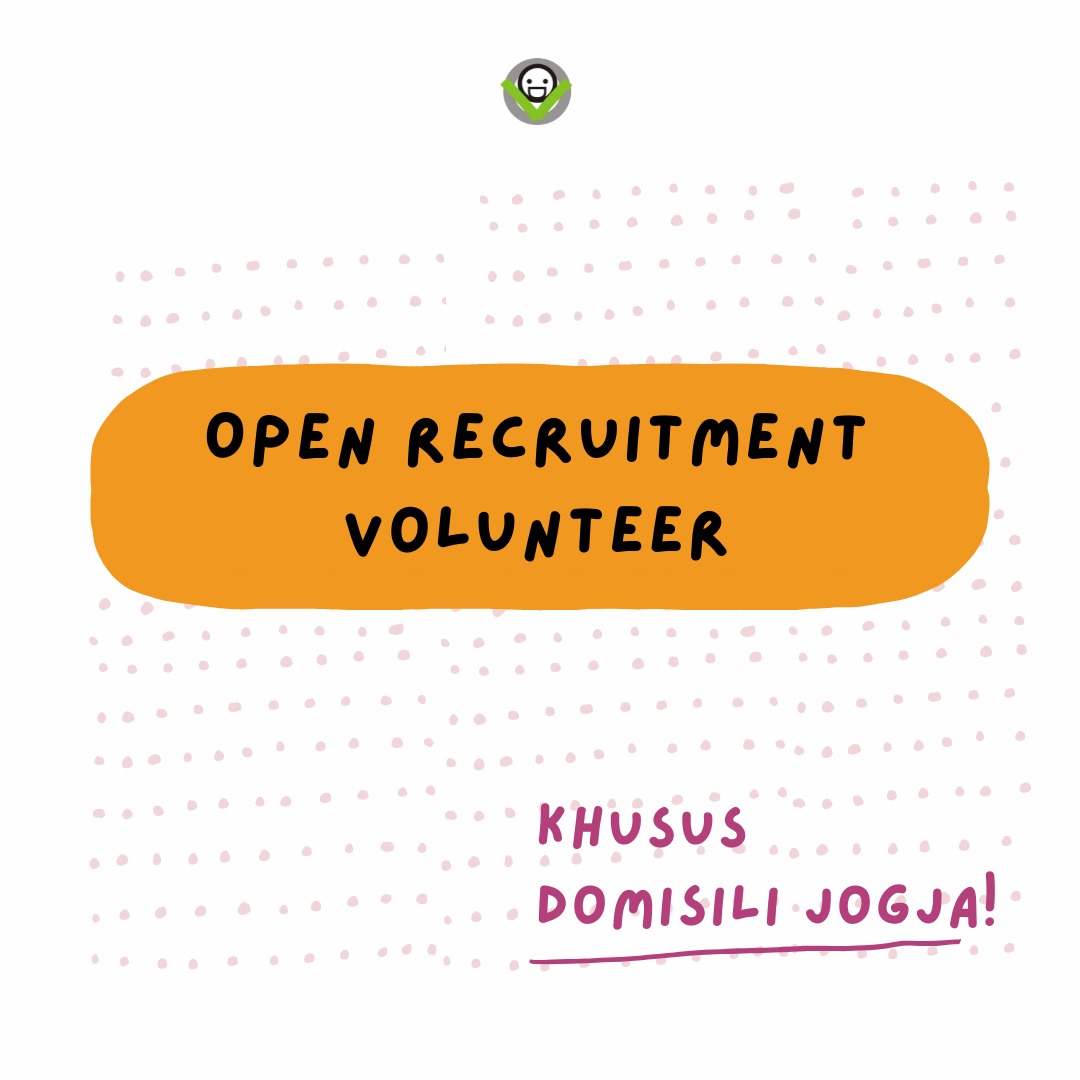 Open Recruitment Volunteer (Jogjakarta Only)