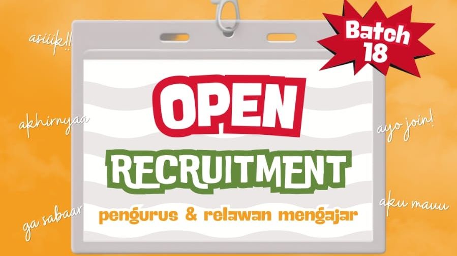 📞 OPEN RECRUITMENT PENGURUS & RELAWAN #18 ✨🥳