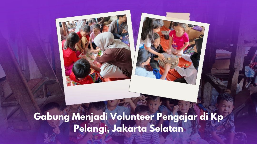 Relawan Pengajar di Kp. Pelangi Jakarta Selatan